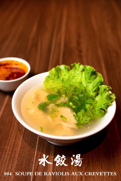804 水餃湯 Soupe de raviolis aux crevettes (avec nouilles au légumes supl: 2,00€)